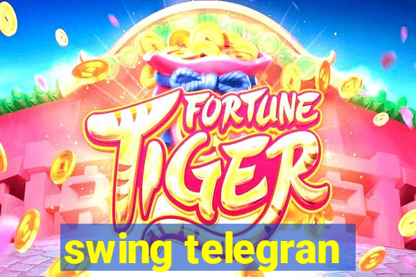 swing telegran